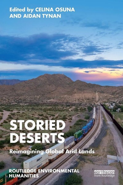Storied Deserts Reimagining Global Arid Lands Celina Osuna (U. A.) Taschenbuch-image