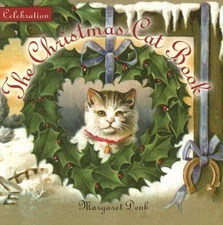 Celebration: The Christmas Cat Book by Margaret Denk