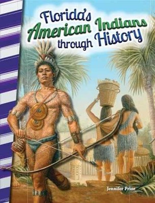 Florida's American Indians through - Paperback, by Jennifer Prior - Very Good