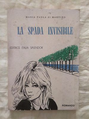 Das unsichtbare Schwert - Maria Paola di Martino - Italia Splendor 1968