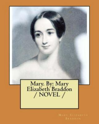 Mary, Paperback by Braddon, M. E., Brand New, Free shipping in the US