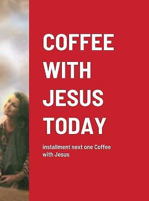 Coffee with Jesus Today: installment next one Coffee with Jesus by Jennifer ...