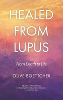 Healed From Lupus | From Death To Life | Olive Boettcher | Taschenbuch | 2025
