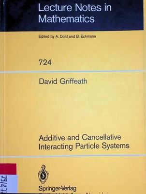 Additive and Cancellative Interacting Particle Systems Lecture Notes in Mathemat