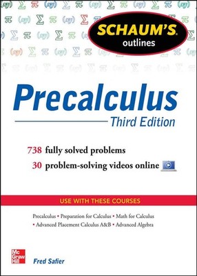 Schaum's Outline of Precalculus, 3rd Edition: 738 Solved Problems + 30 Video...
