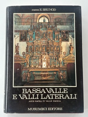ML531 BUCH NIEDRIGES TAL UND SEITENTÄLER SAKRALE KUNST IM AOSTATAL, E. BRUNOD