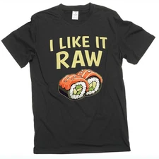 Funny double meaning I like it raw tee shirt foodie sarcastic birthday gift