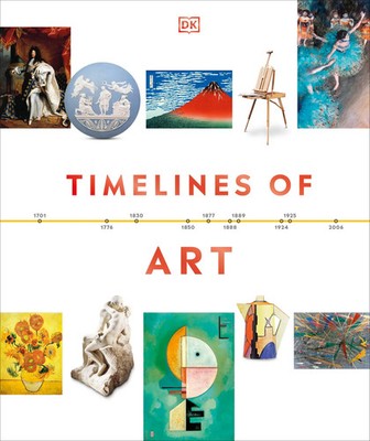 DK | Timelines of Art | Buch | Englisch (2023) | DK Timelines | Gebunden
