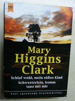 Buch : Schlaf wohl... / Schwesterlein, komm / Tanz mit mir  - Mary Higgins Clark