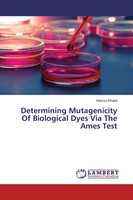 Hamza Khalid | Determining Mutagenicity Of Biological Dyes Via The Ames Test