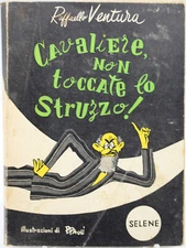 libro cavaliere non toccate lo struzzo romanzo umoristico illustratore Paoli