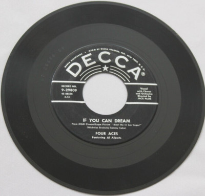 FOUR ACES IF YOU CAN DREAM / THE GAL WITH THE YALLER SHOES 45 7'' RECORD 0-29809