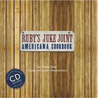 Ruby's Juke Joint Americana Cookbook by Ruby Dee