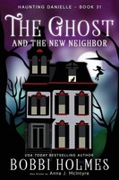 The Ghost And The New Neighbor Bobbi Holmes (U. A.) Taschenbuch Englisch 2022