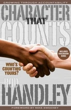 Character That Counts: Growing Through..., Handley, Rod