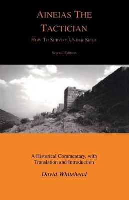 Aeneas Tacticus Aineias Tacitu How to Survive Under Sieg (Paperback) (UK IMPORT)