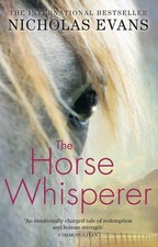 The Horse Whisperer: The 25th anniversary edition of a classic novel that was m,