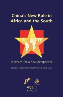 China's New Role in Africa and the South : A Search for a New Perspective, Pa...