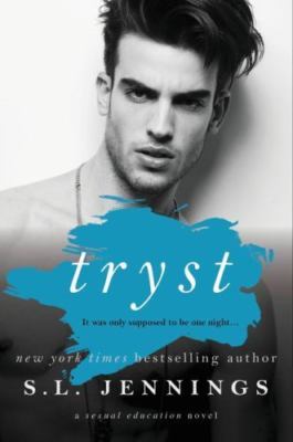 Tryst: A Dark Romance (Sexual Education) by