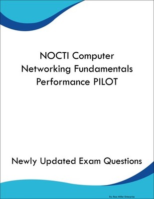 NOCTI Computer Networking Fundamentals Performance PILOT Study Guide Prep Book