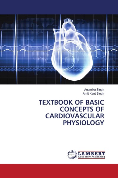 Anamika Singh (U. A.) | Textbook Of Basic Concepts Of Cardiovascular Physiology-image