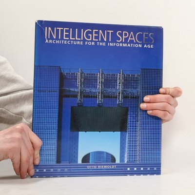 Intelligent Spaces: Architecture for the Information Age  |  Jennifer Hudson