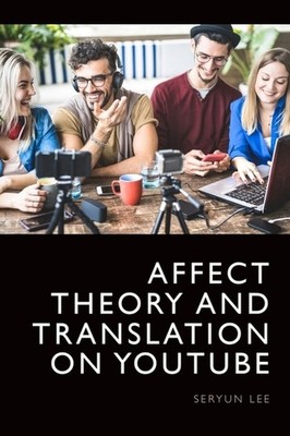 Affect Theory And Translation On Youtube