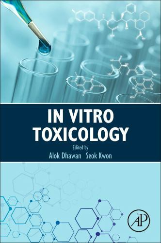 In Vitro Toxicology Dhawan Kwon Paperback Academic Press 9780128046678