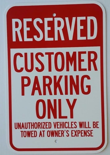 12"X18" RESERVED CUSTOMER PARKING ONLY ALUMINUM SIGNS Tow Away Heavy Duty Metal
