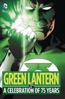 Green Lantern A Celebration of 75 Years HC by Geoff Johns (Hardback, 2015)