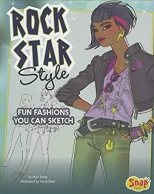 Rock Star Style : Fun Fashions You Can Sketch Library Binding Mar