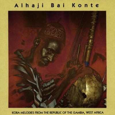 ALHAJI BAI KONTE - Kora Melodies From The Republic Of The Gambia, West Africa