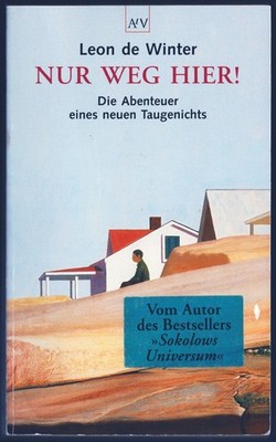 Leon de Winter - NUR WEG HIER! - Die Abenteuer eines neuen Taugenichts