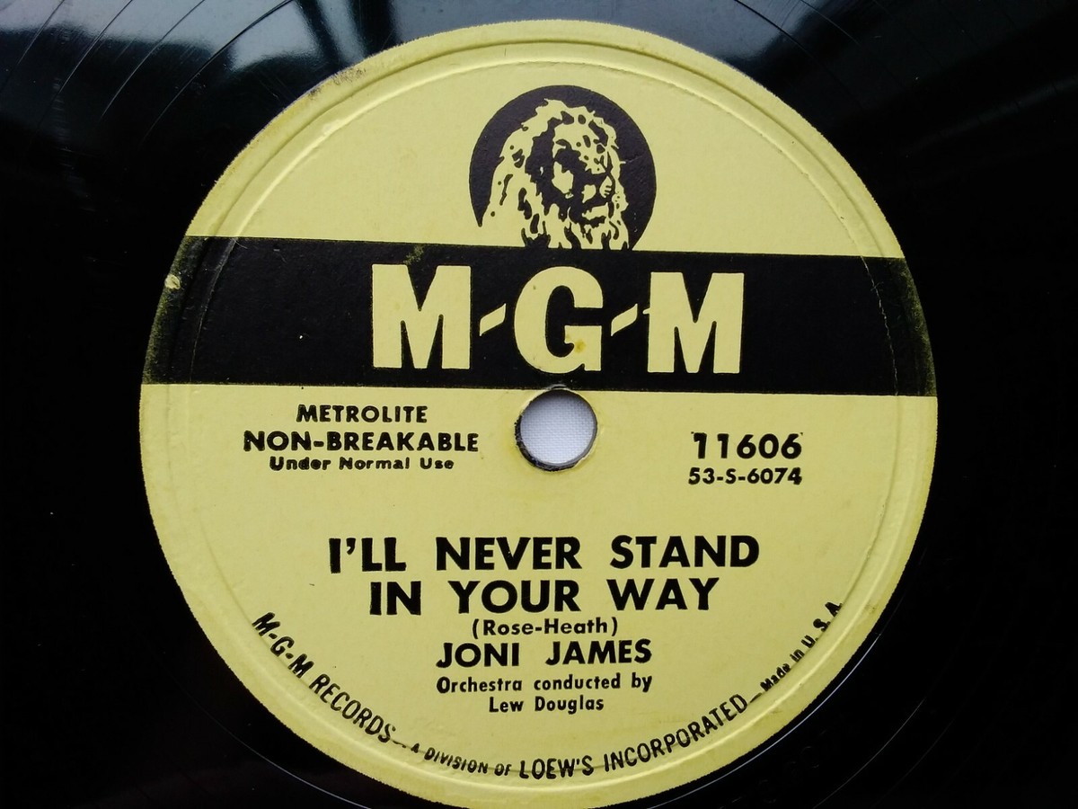 Joni James 78rpm Single 10-inch MGM Records #11606 I'll Never Stand In Your  Way