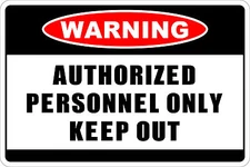Warning AUTHORIZED PERSONAL ONLY Aluminum 8 x 12 Metal Novelty Sign