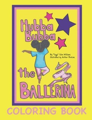 Hubba Bubba The Ballerina Coloring Book - Paperback NEW SUGA SLIM. WILL 09/08/20