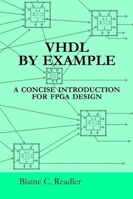 VHDL am Beispiel: Eine kurze Einführung für das Fpga-Design von Readler (Englisch) Pap
