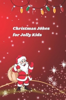 Christmas Jokes For Jolly Kids by Amna Zulfiqar Paperback Book