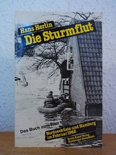 Die Sturmflut. Nordseeküste und Hamburg im Februar 1962 Herlin, Hans: 122233