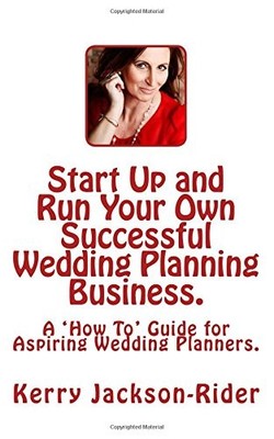Start Up and Run Your Own Successful Wedding Planning Business.: