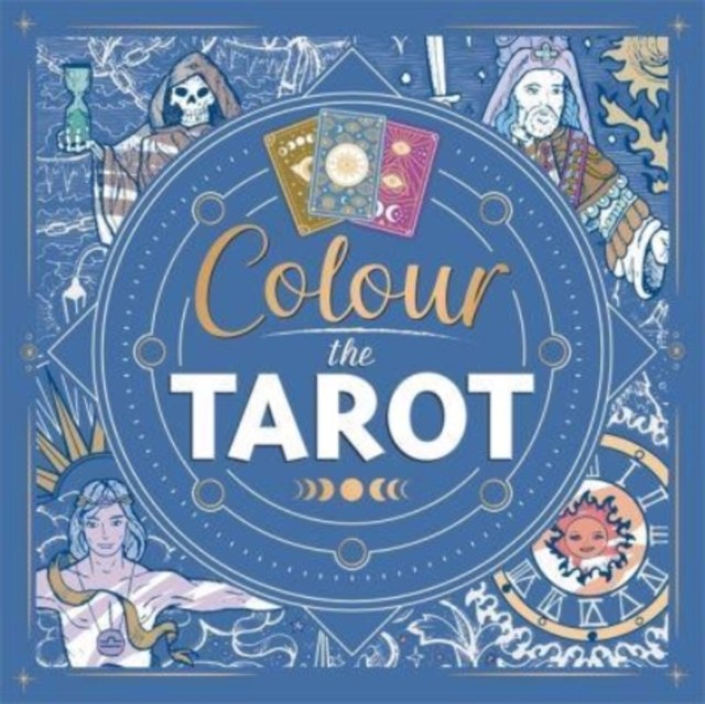 Colour the Tarot by Igloo Books Ltd (Paperback Book)