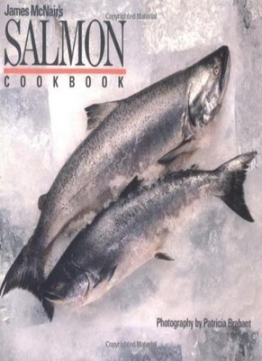 James McNair's Salmon Cookbook,James K. McNair