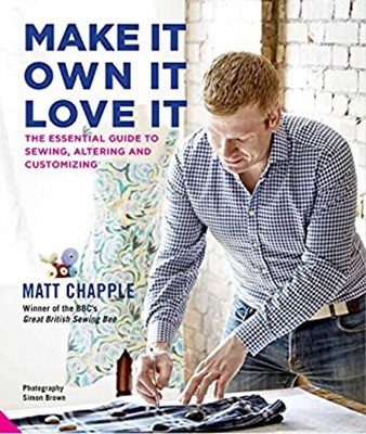 Make It, Own It , Liebe It: The Essential Guide To Sewing, Alterin