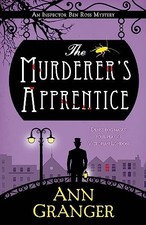 The Murderer's Apprentice: Inspector Ben Ross Mystery 7 by Ann Granger NEW BOOK