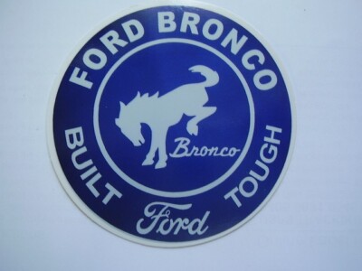 FORD BRONCO BUILT  TOUGH   VINLY STICKER   FREE SHIPPING