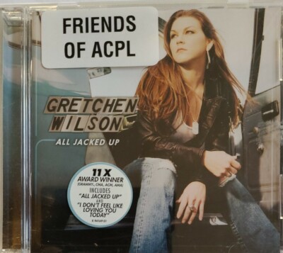 All Jacked Up by Gretchen Wilson (CD, Sep-2005, Epic (USA))