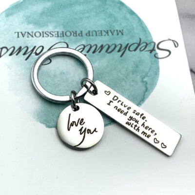 Drive Safe I need you - Schlüsselanhänger Auto Liebe Herz Schlüsselanhänger Fahrer GESCHENK Frau Ehemann