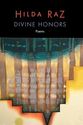 Divine Honors: Poems by Hilda Raz (English) Paperback Book