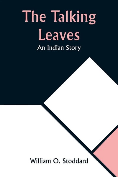 William O. Stoddard | The Talking Leaves | Taschenbuch | Englisch (2023)-image