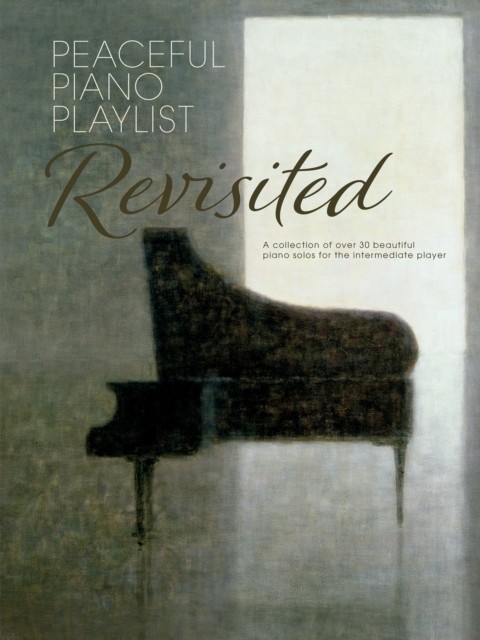 Peaceful Piano Playlist: Revisited (Sheet music)